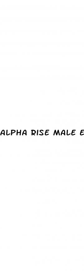 alpha rise male enhancement reviews