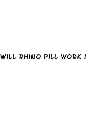 will rhino pill work if you eat