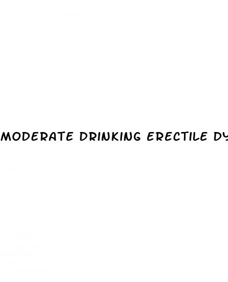 moderate drinking erectile dysfunction