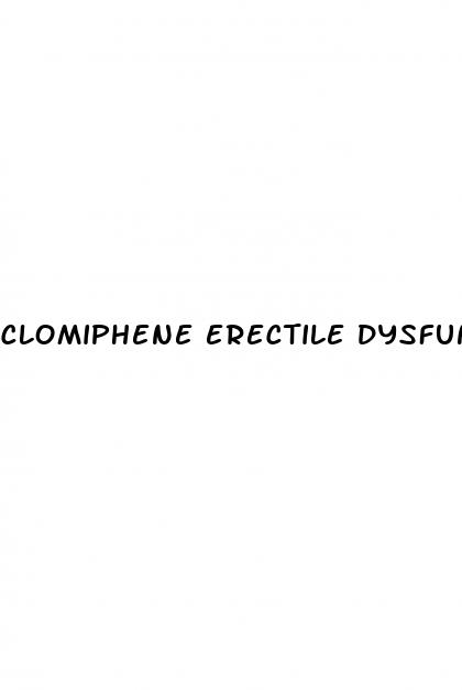 clomiphene erectile dysfunction