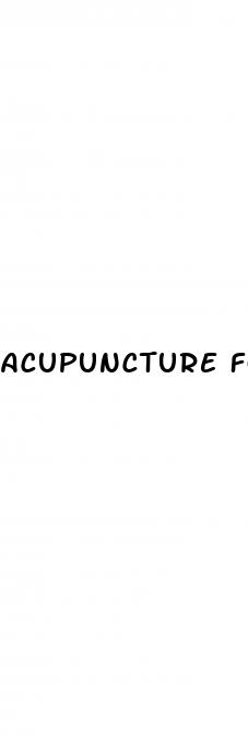 acupuncture for erectile dysfunction impotence rochester ny