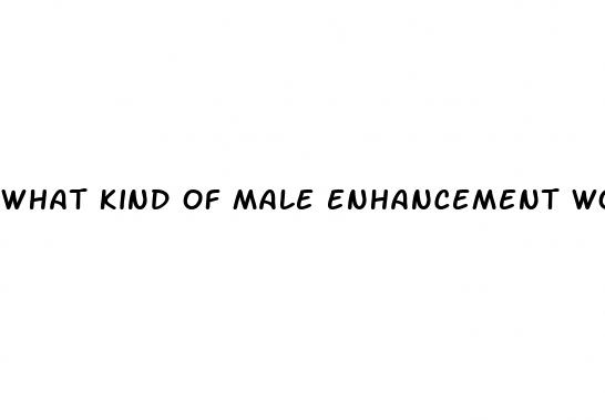 what kind of male enhancement works