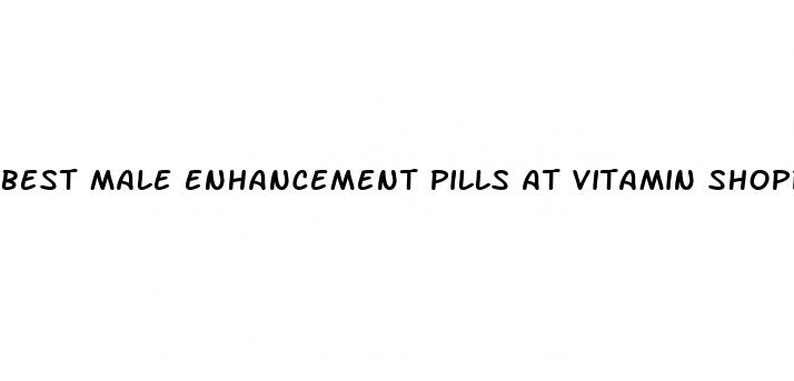 best male enhancement pills at vitamin shoppe