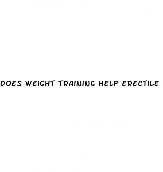 does weight training help erectile dysfunction