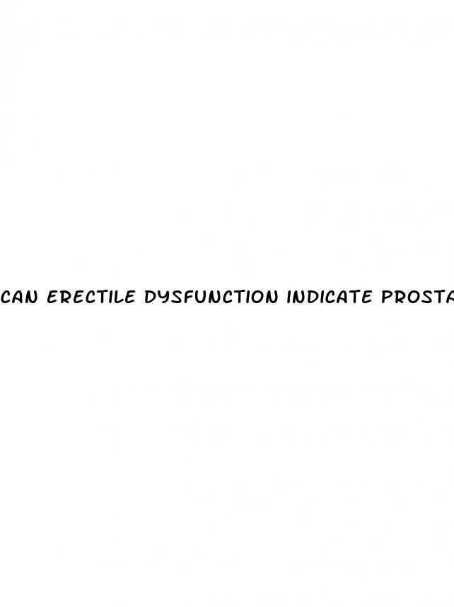 can erectile dysfunction indicate prostate problems