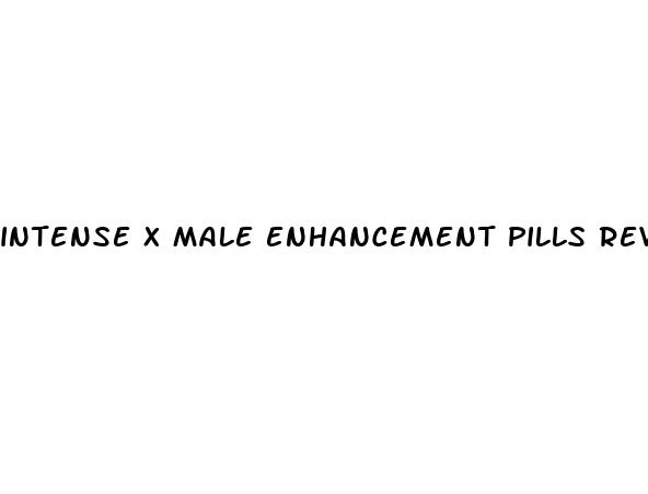 intense x male enhancement pills review