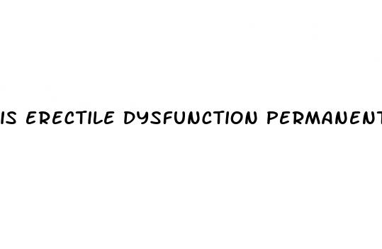 is erectile dysfunction permanent after prostate surgery