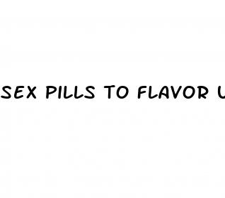 sex pills to flavor urine