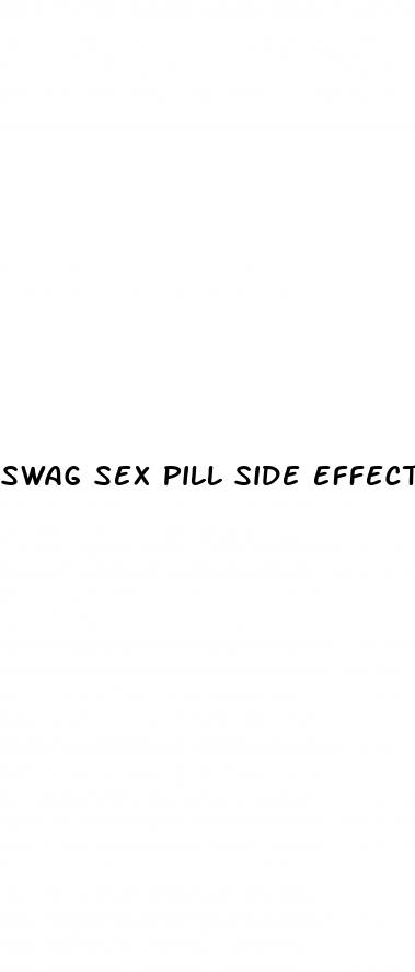 swag sex pill side effects