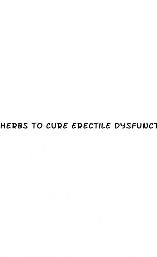 herbs to cure erectile dysfunction