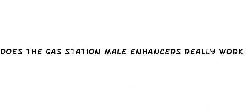 does the gas station male enhancers really work