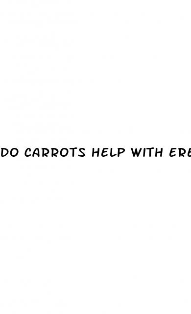 do carrots help with erectile dysfunction