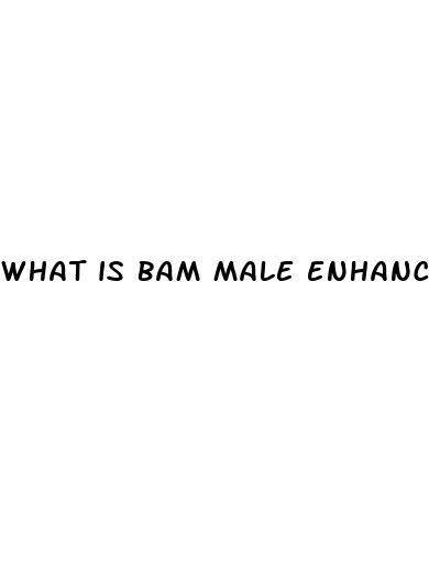 what is bam male enhancement