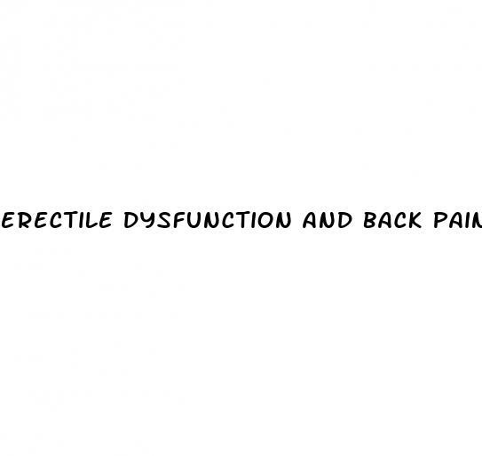 erectile dysfunction and back pain