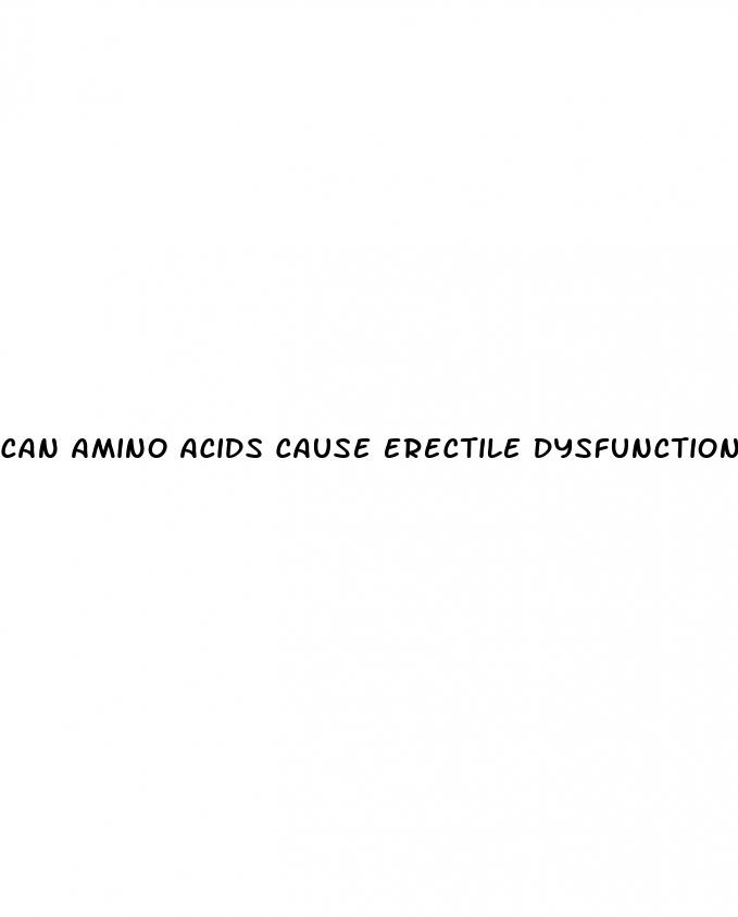 can amino acids cause erectile dysfunction