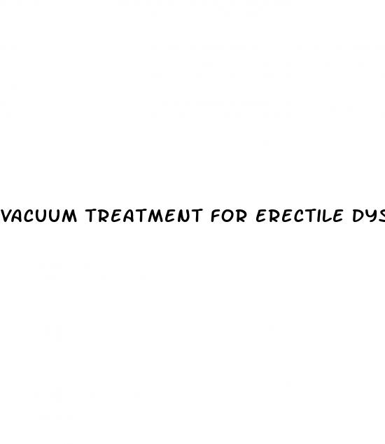 vacuum treatment for erectile dysfunction