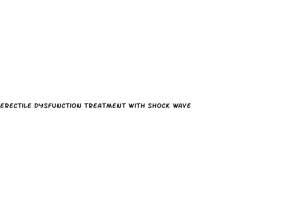 erectile dysfunction treatment with shock wave