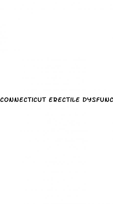 connecticut erectile dysfunction pills