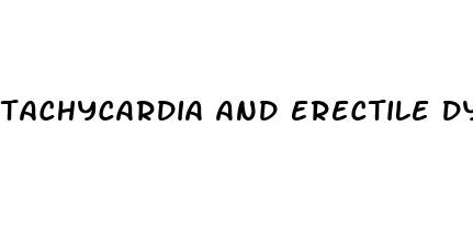 tachycardia and erectile dysfunction