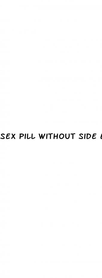 sex pill without side effects