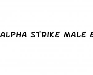 alpha strike male enhancement worked for me