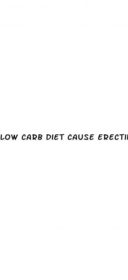 low carb diet cause erectile dysfunction