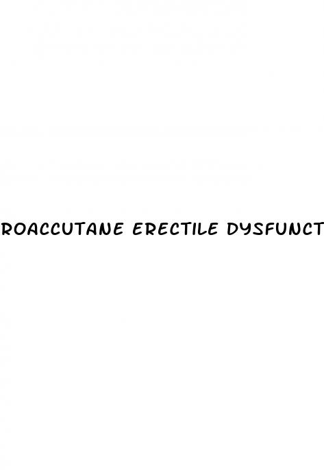 roaccutane erectile dysfunction