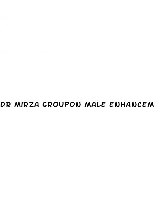 dr mirza groupon male enhancement