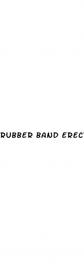 rubber band erectile dysfunction