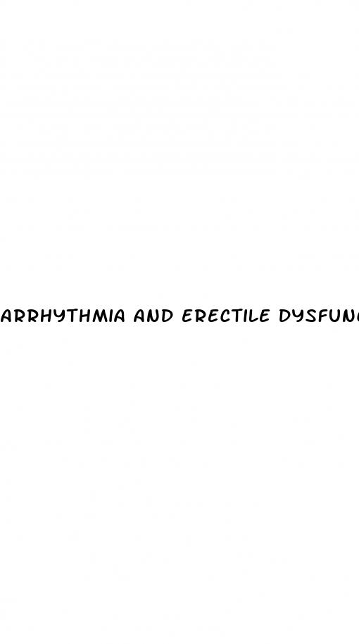 arrhythmia and erectile dysfunction