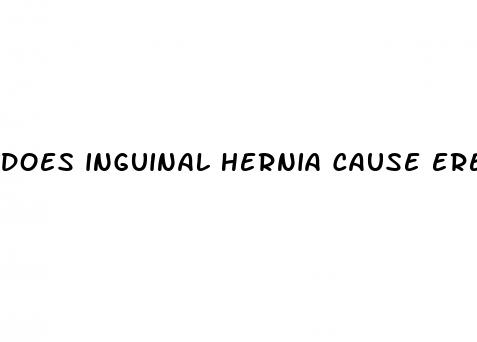 does inguinal hernia cause erectile dysfunction