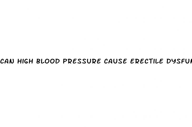 can high blood pressure cause erectile dysfunction