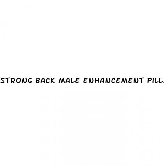 strong back male enhancement pills reviews