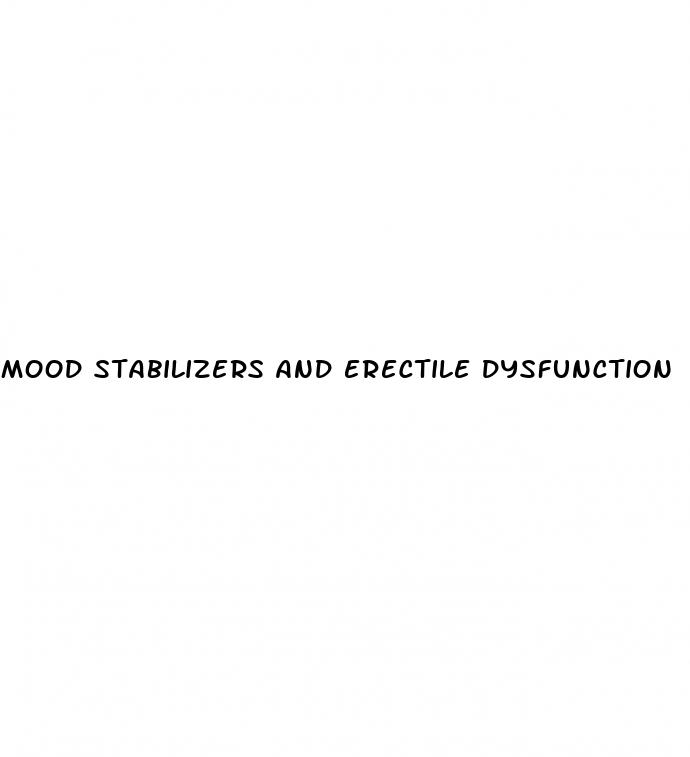 mood stabilizers and erectile dysfunction