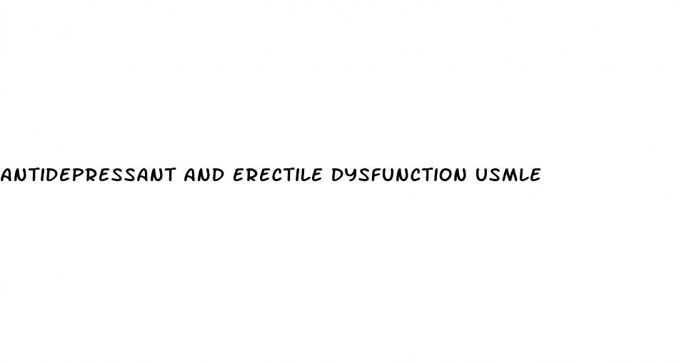 antidepressant and erectile dysfunction usmle