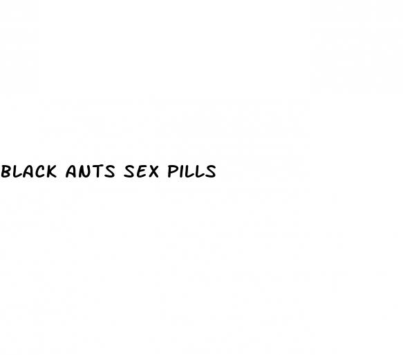 black ants sex pills