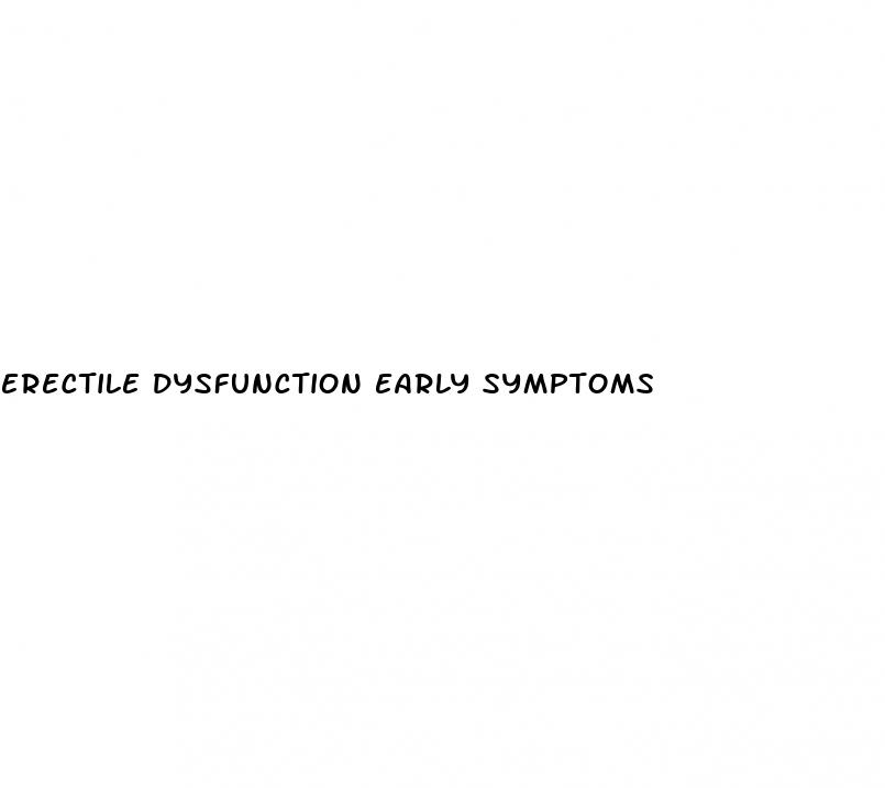 erectile dysfunction early symptoms