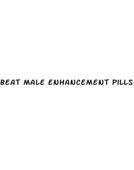 beat male enhancement pills