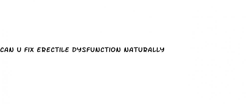 can u fix erectile dysfunction naturally