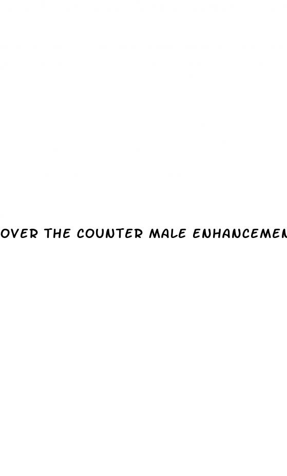 over the counter male enhancement that works