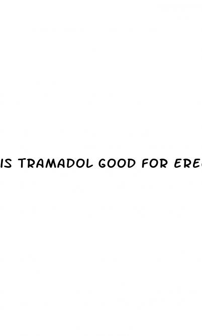 is tramadol good for erectile dysfunction