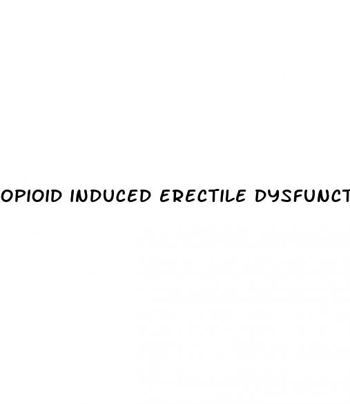 opioid induced erectile dysfunction