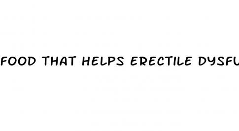 food that helps erectile dysfunction