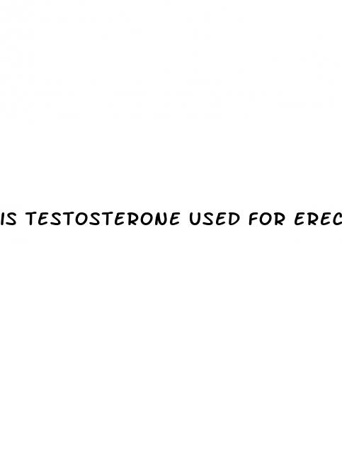 is testosterone used for erectile dysfunction