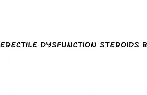 erectile dysfunction steroids bodybuilding