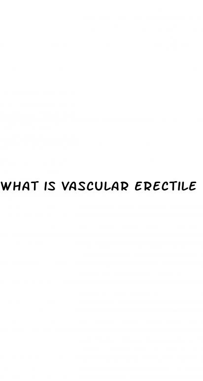 what is vascular erectile dysfunction