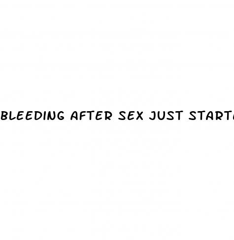 bleeding after sex just started pill