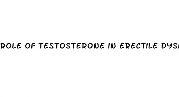 role of testosterone in erectile dysfunction