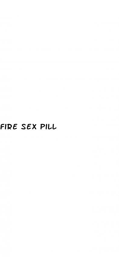 fire sex pill