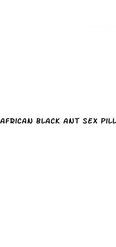 african black ant sex pills